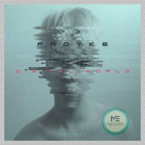 Froyke - Digital World [MER098A]